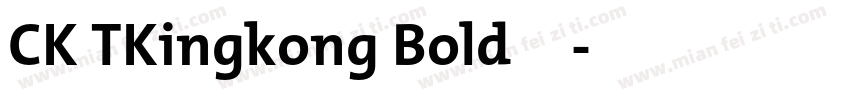 CK TKingkong Bold字体字体转换